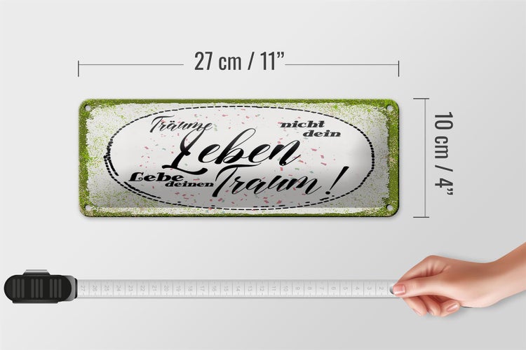 Blechschild Spruch träume nicht dein Leben lebe Traum 27x10cm