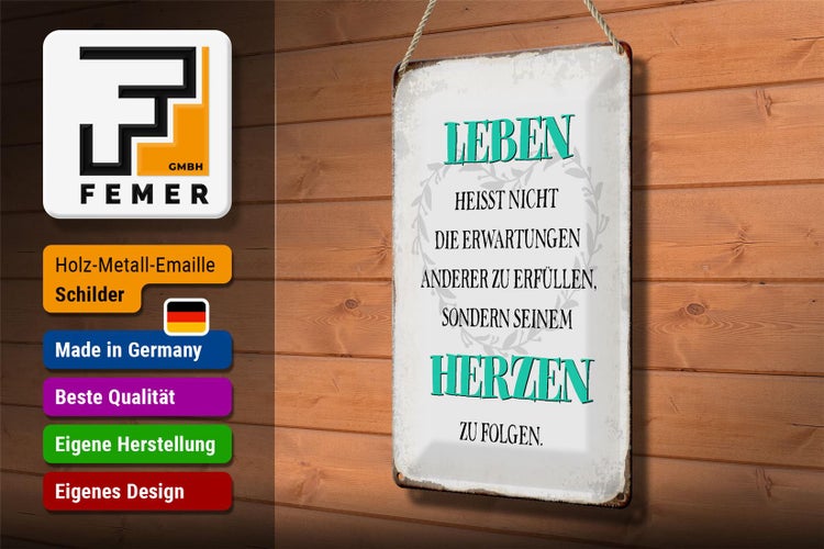 Blechschild Spruch 20x30cm Leben seinem Herzen zu folgen