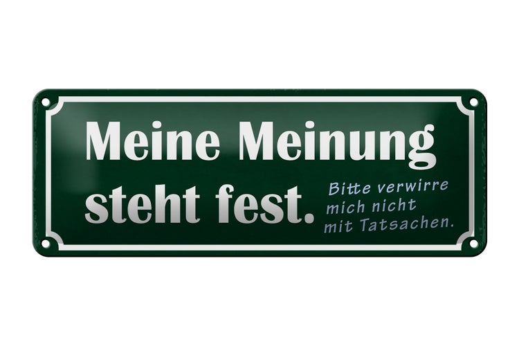 Blechschild Spruch 27x10cm meine Meinung steht fest bitte Dekoration