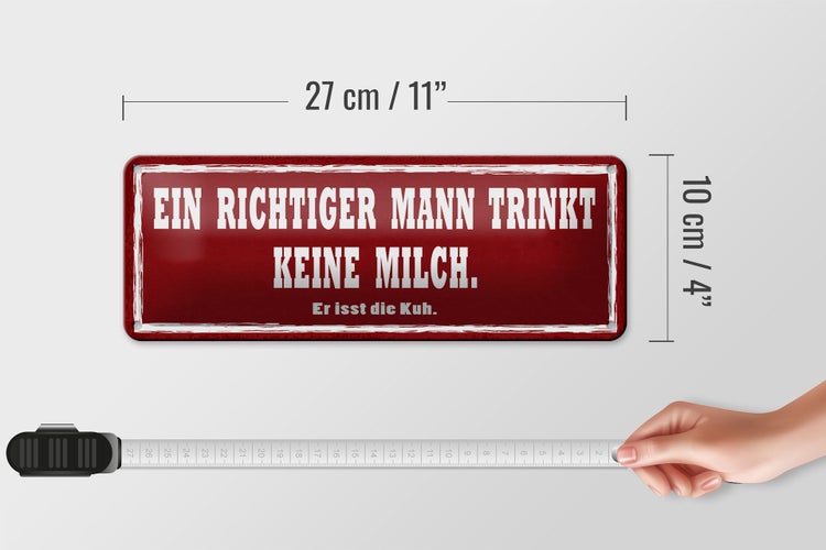 Blechschild Spruch 27x10cm richtiger Mann trinkt kein Milch Dekoration