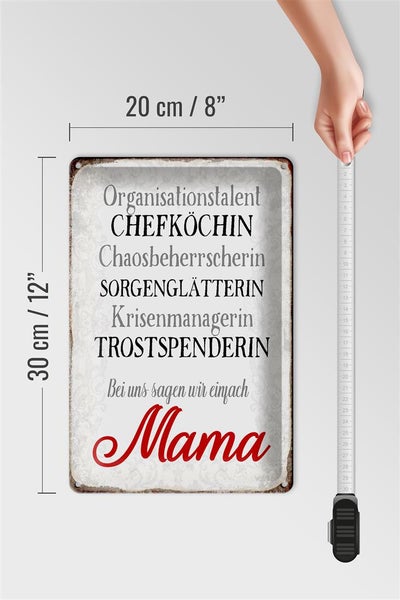 Blechschild Spruch 20x30cm bei uns sagen wir einfach Mama