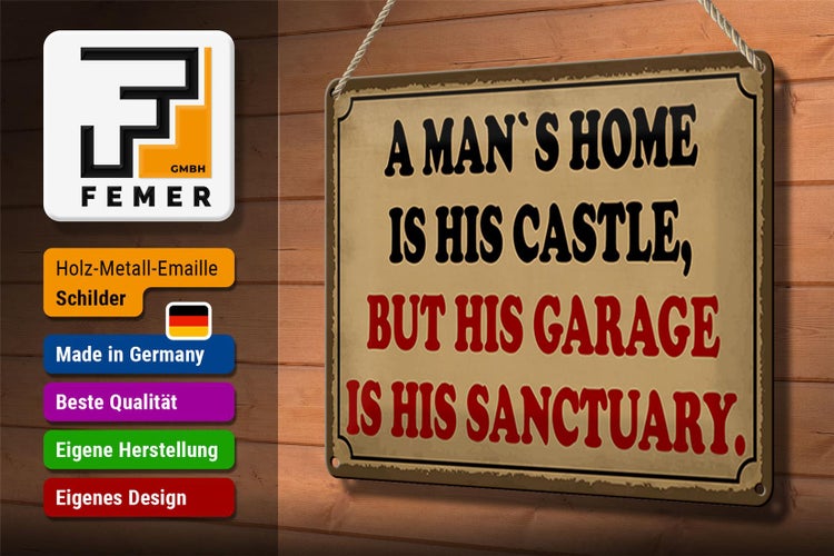 Blechschild Spruch 30x20cm a man´s is his castle but garage