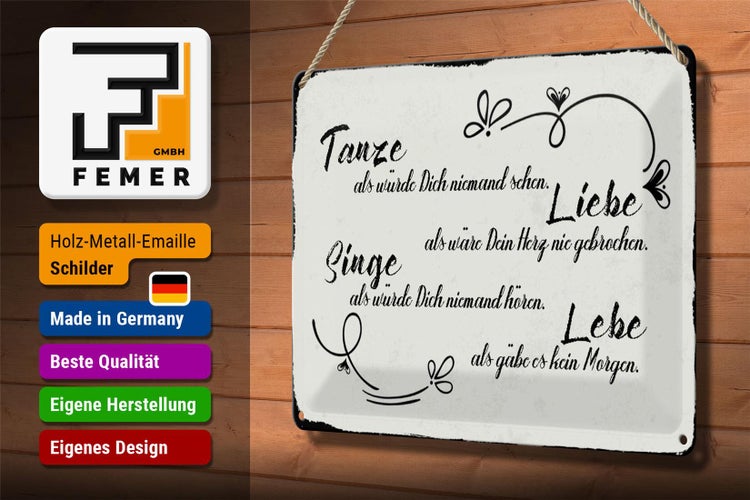 Blechschild Spruch 30x20cm tanze liebe singe lebe als gäbe