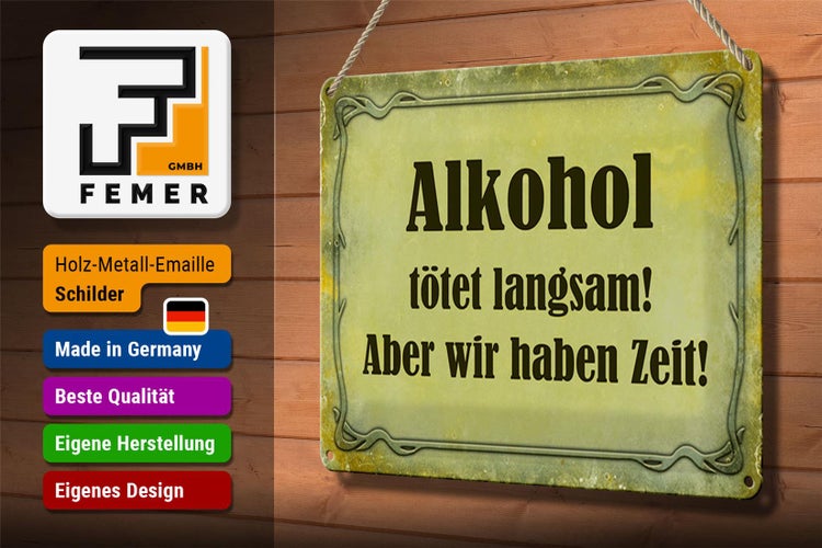 Blechschild Spruch 30x20cm Alkohol tötet langsam aber wir