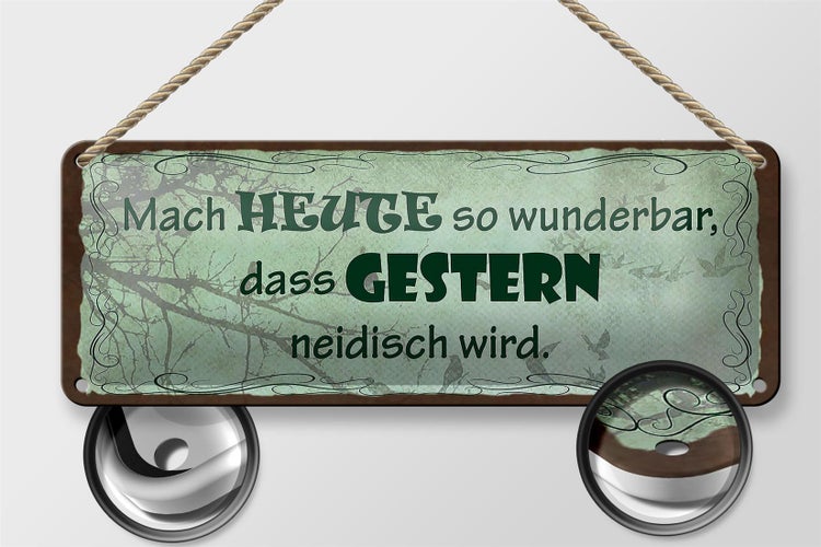 Blechschild Spruch 27x10cm heute wunderbar gestern Dekoration