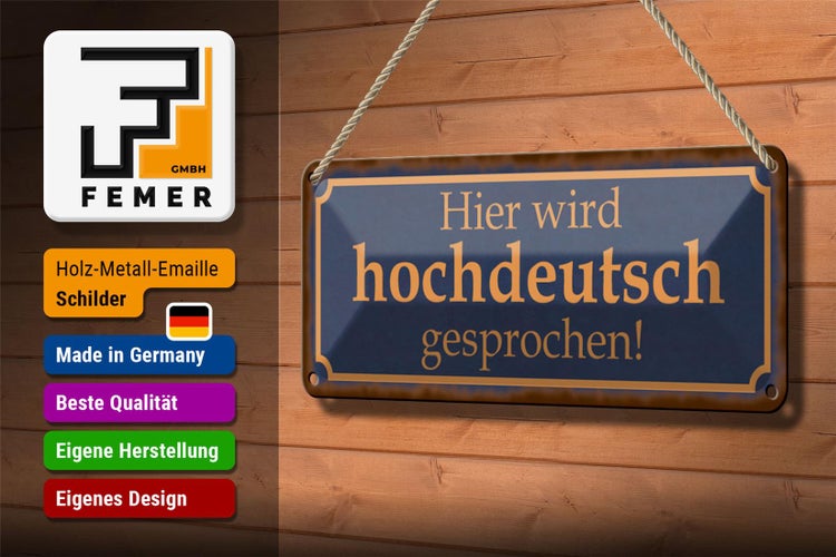 Blechschild Spruch 27x10cm hier wird hochdeutsch gesprochen Dekoration