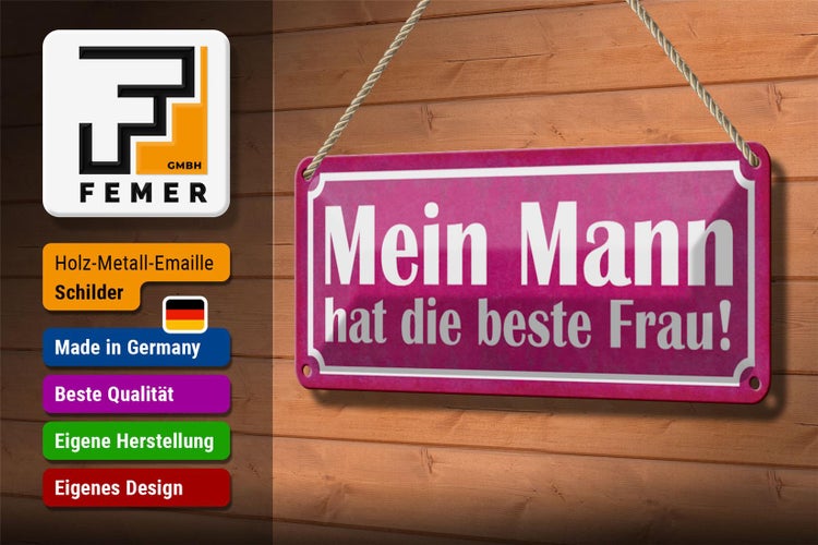 Blechschild Spruch 27x10cm Mein Mann hat die beste Frau Dekoration