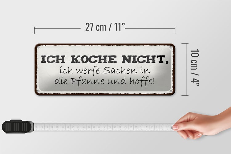 Blechschild Spruch 27x10cm ich koche nicht ich werfe Sachen Dekoration