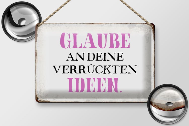 Blechschild Spruch 30x20cm glaube an deine verrückten Ideen