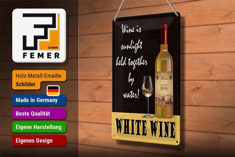 Blechschild Spruch 20x30cm White Wine is sunlight held