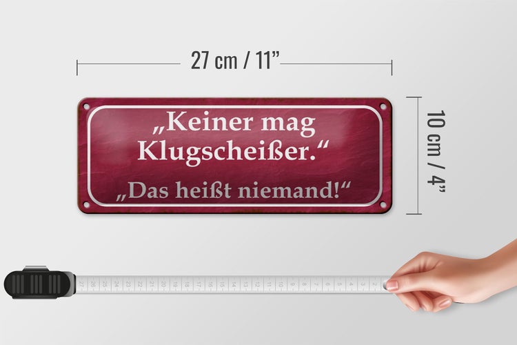 Blechschild Spruch 27x10cm keiner mag Klugscheißer Dekoration