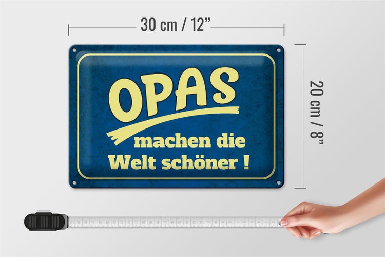 Blechschild Spruch 30x20cm Opas machen die Welt schöner