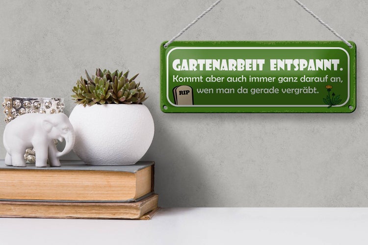 Blechschild Spruch 27x10cm Gartenarbeit entspannt Dekoration