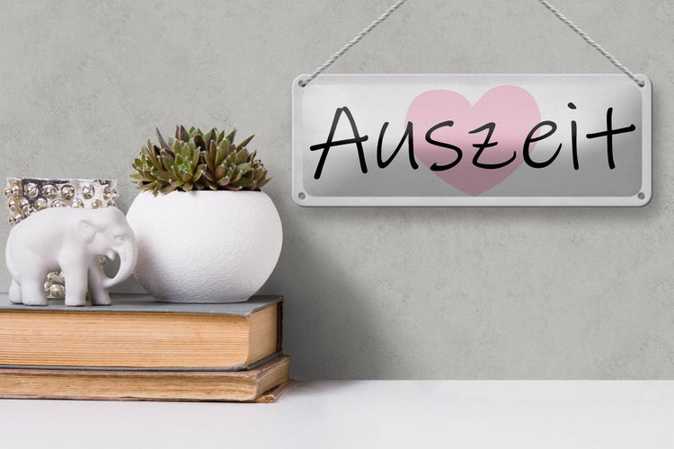 Blechschild Spruch 27x10cm Auszeit Herz Dekoration