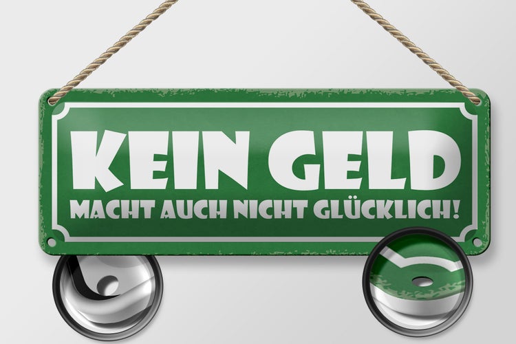 Blechschild Spruch 27x10cm kein Geld macht nicht glücklich Dekoration