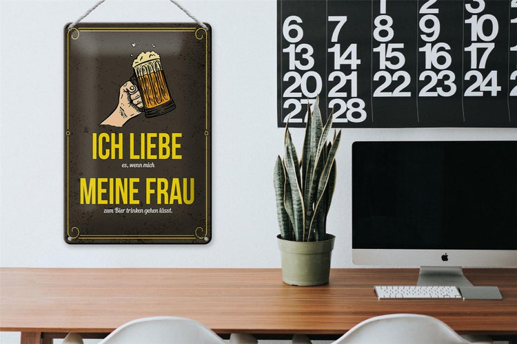 Blechschild Spruch 20x30cm wenn mich meine Frau zum Bier trinken