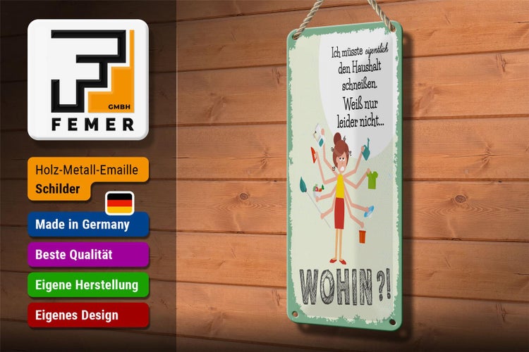 Blechschild Spruch 10x27 cm ich müsste eigentlich den Haushalt schmeißen