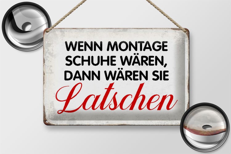 Blechschild Spruch 30x20cm wenn Montage Schuhe wären Retro