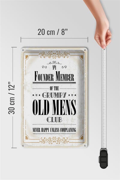 Blechschild Spruch Männer old mens Club Never Happy 20x30cm