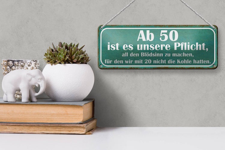 Blechschild Spruch 27x10cm Ab 50 Pflicht Blödsinn machen Dekoration