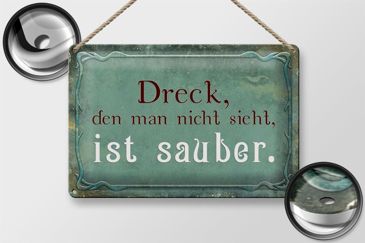 Blechschild Spruch 30x20cm Dreck den nicht sieht ist sauber