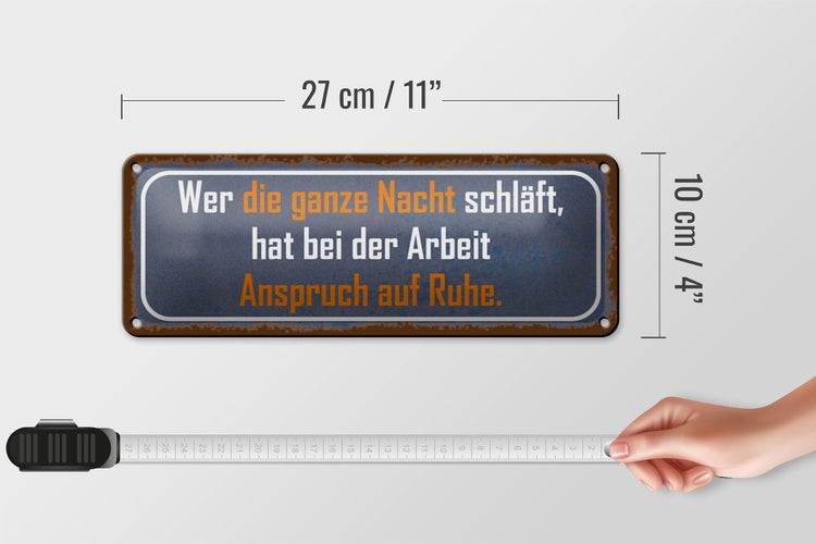 Blechschild Spruch 27x10cm wer ganze Nacht schläft Arbeit Dekoration