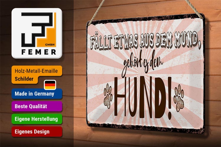 Blechschild Spruch 30x20cm fällt etwas aus dem Mund gehört es dem Hund