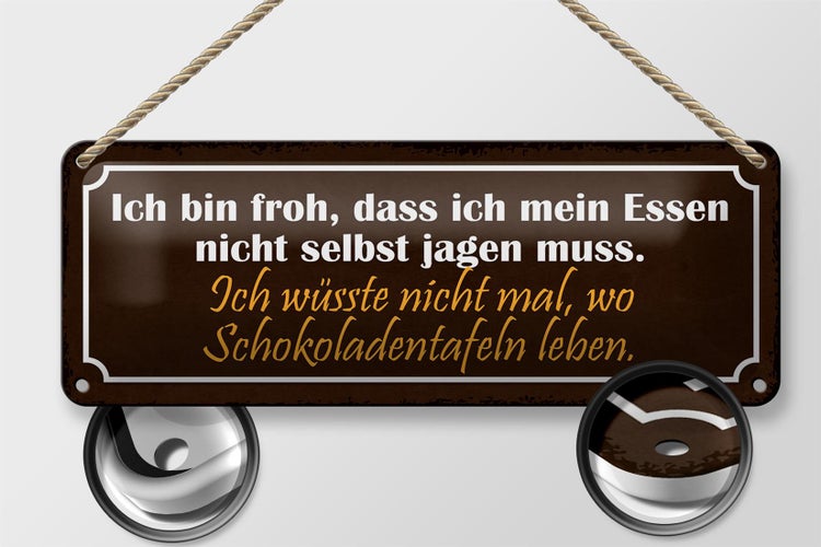 Blechschild Spruch 27x10cm Schokoladentafeln Essen Dekoration