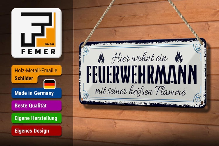 Metallschild mit der Aufschrift Hier wohnt ein Feuerwehrmann mit seiner heissen Flamme, hergestellt von Femer