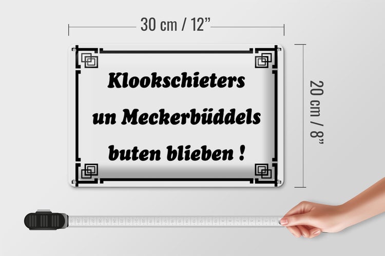 Blechschild Spruch 30x20cm Klookschieters Meckerbüddels