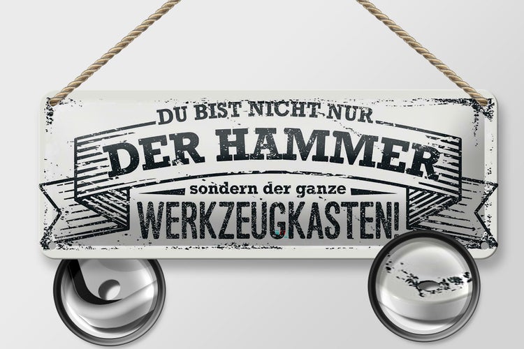 Blechschild Spruch 27x10cm Du bist nicht nur der Hammer Dekoration