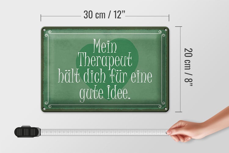 Blechschild Spruch 30x20cm mein Therapeut dich gute Idee