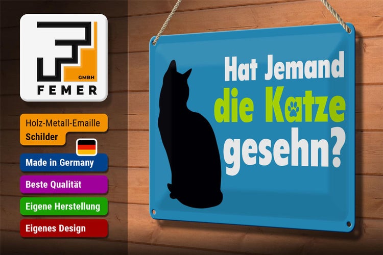 Blechschild Spruch 30x20cm hat jemand die Katze gesehn
