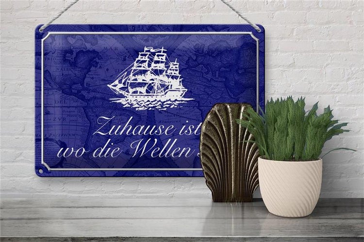 Blechschild Spruch 30x20cm Zuhause wo die Wellen Seemann
