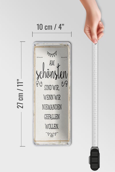 Blechschild Spruch 10x27 cm Wenn wir niemanden gefallen wollen Dekoration