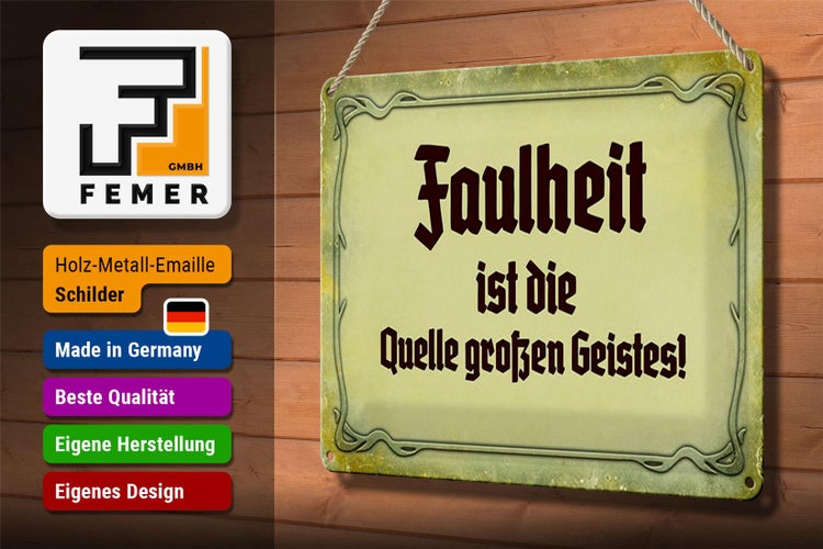 Blechschild Spruch 30x20cm Faulheit Quelle großen Geistes
