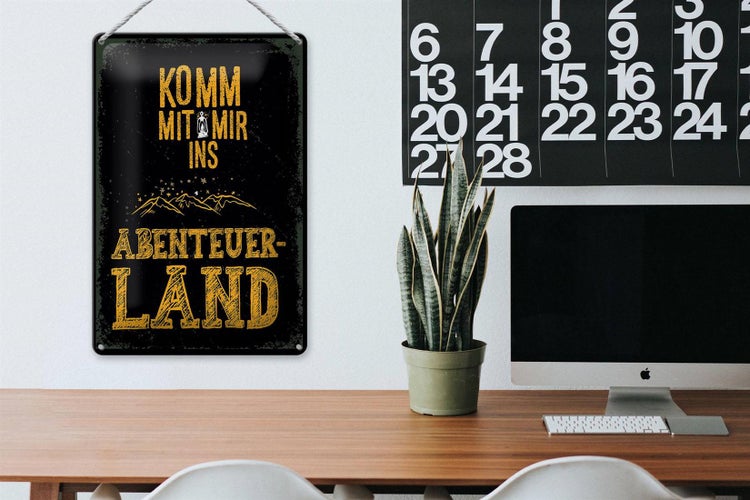 Blechschild Spruch Komm mit mir Abenteuerland schwarz 20x30cm