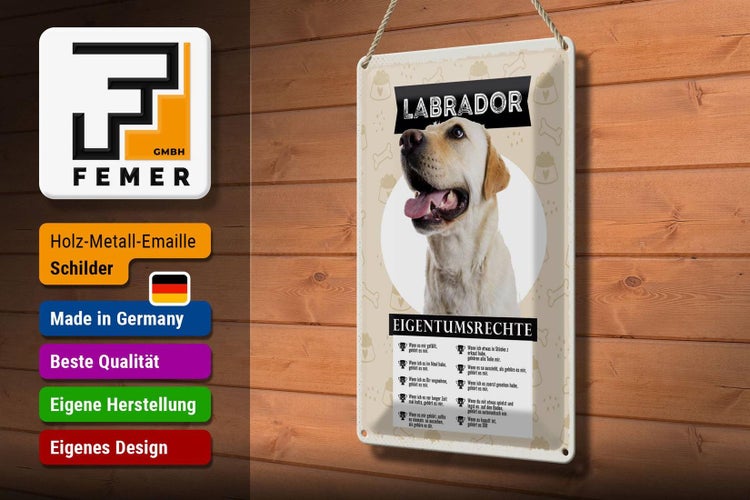 Blechschild Spruch 20x30cm Labrador Eigentumsrechte