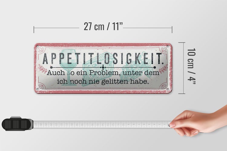 Blechschild Spruch 27x10cm Appetitlosigkeit auch so ein Problem