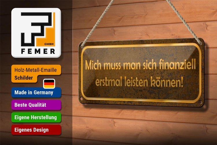 Blechschild Spruch 27x10cm mich muss man leisten können Dekoration