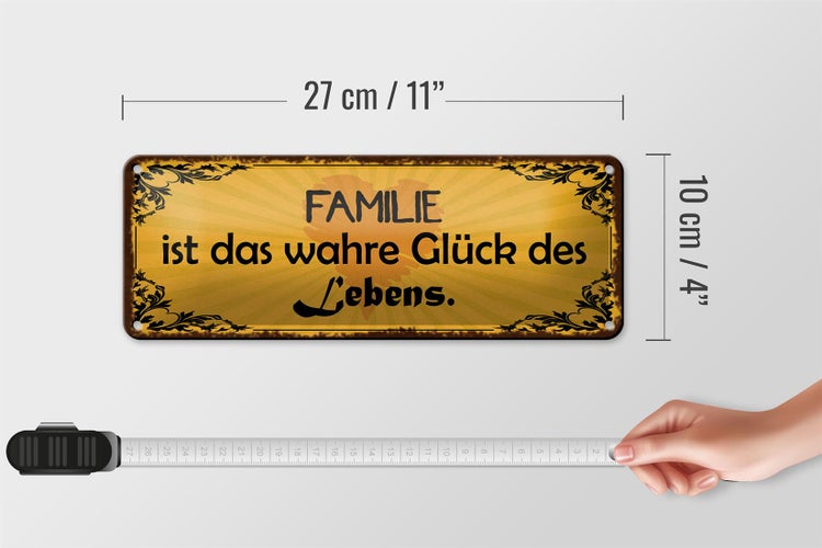 Blechschild Spruch 27x10cm Familie wahre Glück des Lebens Dekoration