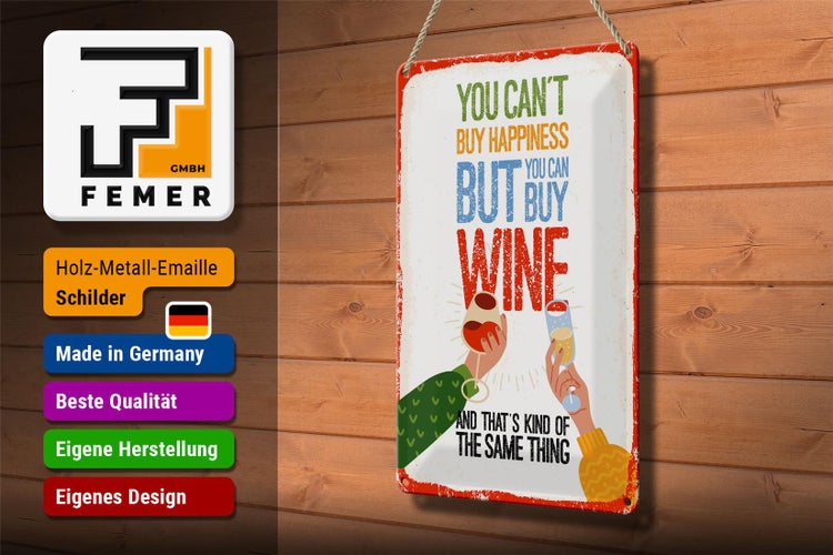 Blechschild Spruch Wein Can´t buy happines but Wine 20x30cm