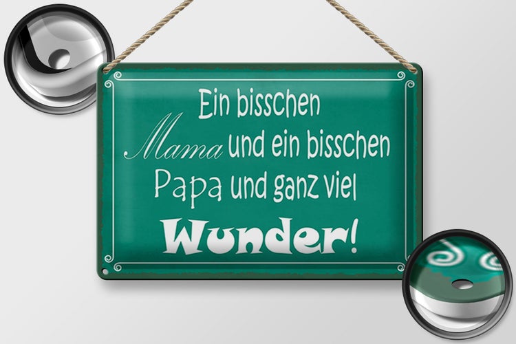 Blechschild Spruch 30x20cm bisschen Mama Papa viel Wunder
