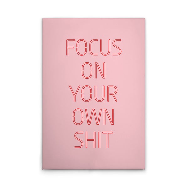 Wandbild mit dem Schriftzug Konzentriere dich auf deine eigenen Angelegenheiten