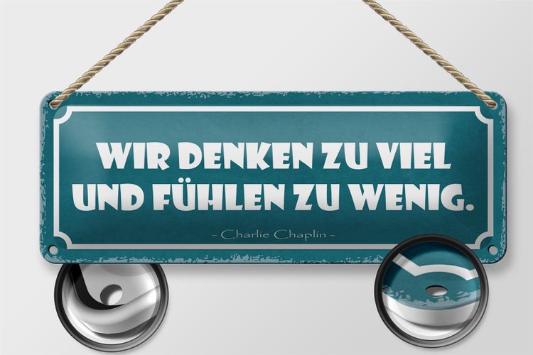 Blechschild Spruch 27x10cm wir denken zu viel fühlen wenig Dekoration