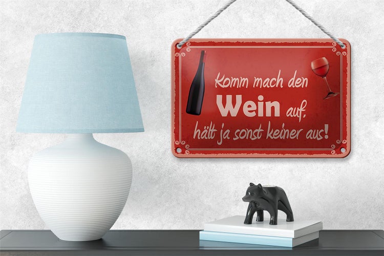 Blechschild Spruch 18x12cm Komm mach den Wein auf