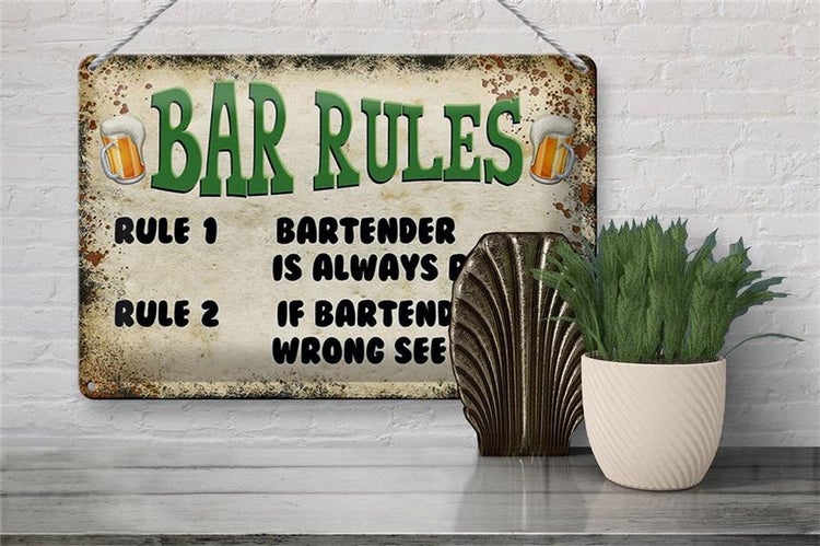Blechschild Spruch 30x20cm Bier Bar Rules Bartender always