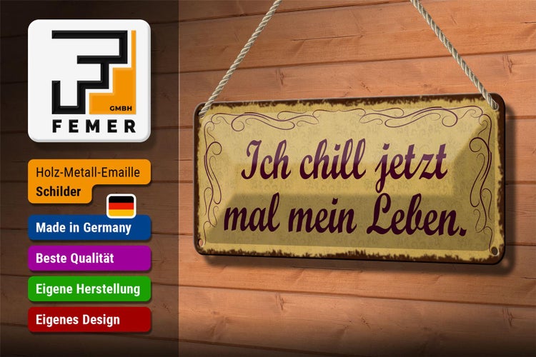 Blechschild Spruch 27x10cm ich chill jetzt mal mein Leben Dekoration