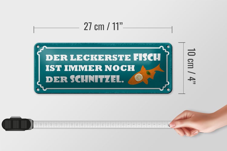 Blechschild Spruch 27x10cm leckerste Fisch ist das Schnitzel