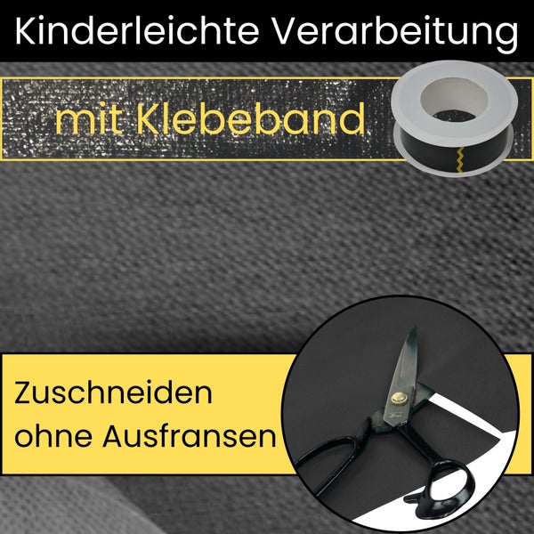 Einfache Verarbeitung mit Klebeband und Zuschneiden des Materials ohne Ausfransen.